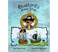 Bluebird's New Ship: Patch's Pirate Pals a series for Advanced Early Readers and Reluctant Readers; full of fun, farts, burps and snot cannonballs Book #1