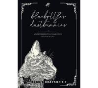 Bluebottles & Dustbunnies: A Southern Gothic War Story (Told by a Cat)