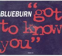 Blueburn - Got to Know