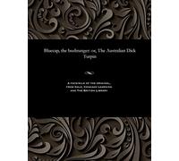 Bluecap, the Bushranger: Or, the Australian Dick Turpin