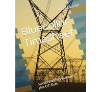 Bluecollar Timesheet: Standard 40 Hr Workweek plus O.T. Slots