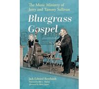 Bluegrass Gospel : The Music Ministry of Jerry and Tammy Sullivan