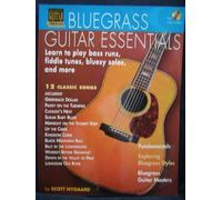 Bluegrass Guitar Essentials (Acoustic Guitar Private Lessons): Learn to Play Bass Runs, Fiddle Tunes, Bluesy Solos, and More