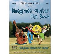 Bluegrass Guitar Fun Book: Bluegrass Classics for Guitar (Guitar Books by Music Fun Books)
