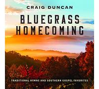 Bluegrass Homecoming: Traditional Hymns & Southern Gospel Favorites