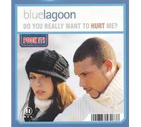 Bluelagoon - Do You Really Want to Hurt Me