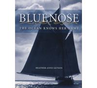 Bluenose: The Ocean Knows Her Name by Heather-Anne Getson (2006-06-29)
