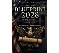 Blueprint 2028: A Comprehensive Institutional Recovery Framework (The Roosevelt Enclave's Guides for Real Patriots)