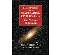 Blueprint for a Spacefaring Civilization: The Science of Volition