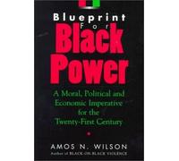 Blueprint for Black Power: A Moral, Political, and Economic Imperative for the Twenty-First Century