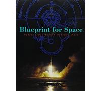 Blueprint for Space: From Science Fiction to Science Fact