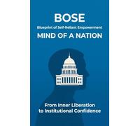 Blueprint of Self-Reliant Empowerment MIND OF A NATION: From Inner Liberation to Institutional Confidence