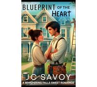 Blueprint Of The Heart: 12 (A Whispering Falls Sweet Romance)