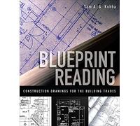 Blueprint Reading: Construction Drawings For The Building Trade (P/L CUSTOM SCORING SURVEY)