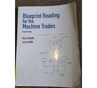 Blueprint Reading for the Machine Trades
