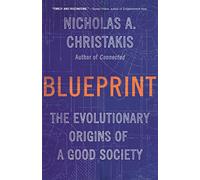Blueprint: The Evolutionary Origins of a Good Society