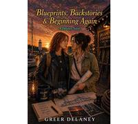 Blueprints, Backstories & Beginning Again: A Delaney Novel: 20