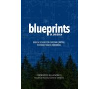 Blueprints: Biblical Designs for Christian Camping - Yesterday, Today & Tomorrow