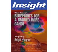 Blueprints for a Barbed-wire Canoe: Insight Text Guide (Insight Text Guide)