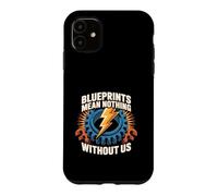 Blueprints Mean Nothing Electrician Pride Case for iPhone 11
