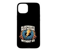 Blueprints Mean Nothing Electrician Pride Case for iPhone 15 Plus