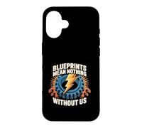 Blueprints Mean Nothing Electrician Pride Case for iPhone 16