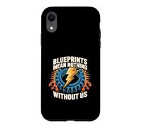 Blueprints Mean Nothing Electrician Pride Case for iPhone XR