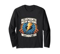 Blueprints Mean Nothing Electrician Pride Long Sleeve T-Shirt