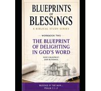 Blueprints of Blessings: THE BLUEPRINT OF DELIGHTING IN GOD’S WORD