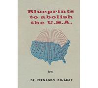 Blueprints to Abolish the U.S.A.