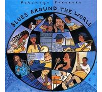 Blues Around the World by Putumayo Presents (2006) Audio CD