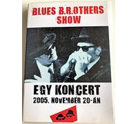 Blues B.r.others Show DVD 2005 - Egy Koncert 2005 November 20-án