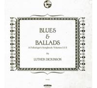 Luther Dickinson - Blues and Ballads (A Folksingers Songbook) Volumes I and II [VINYL]