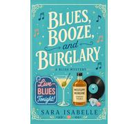 Blues, Booze, and Burglary: A Bliss cozy mystery