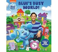 Blue's Busy World!: A Book of 300 New Words (Blue's Clues & You)