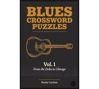 Blues Crossword Puzzles Vol. 1: From the Delta to Chicago
