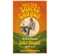 Blues from Laurel Canyon : My Life as a Bluesman