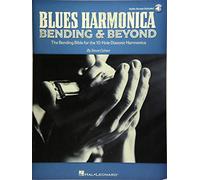 Blues Harmonica - Bending & Beyond: The Bending Bible for the 10-Hole Diatonic Harmonica
