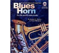 Blues Horn Ensemble Playing for Bb & Eb Instrument: Saxofoon Methodes En Etudes