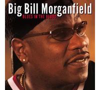 Blues in the Blood - Big Bil Morganfield Compact Disc