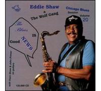 Blues Is Good News by Eddie Shaw