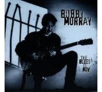 Bobby Murray - Blues Is Now