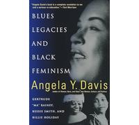 Blues Legacies and Black Feminism: Gertrude "Ma" Rainey, Bessie Smith and Billie Holiday (Vintage): Gertrude Ma Rainey