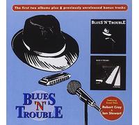 Blues 'N' Trouble - First Trouble / No Minor Keys