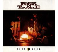 Blues 'N' Trouble - Poor Moon