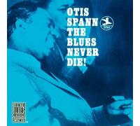 Blues Never Die by Spann, Otis [Music CD]