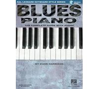 Blues Piano: Hal Leonard Keyboard Style Series (Book/Online Audio) (Keyboard Instruction) (Includes Online Access Code): The Complete Guide with Audio!