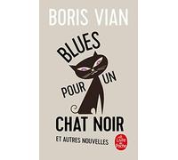 Blues Pour UN Chat Noir ET Autres Nouvelles (Le Livre de Poche)