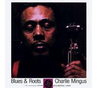Blues & Roots by Charlie Mingus (2002) Audio CD