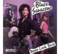 Blues Saraceno - Blues Saraceno: Never Look Back [CD]